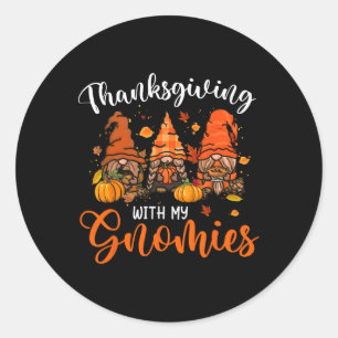 Funny Gnomies Thanksgiving Gnomes Lover Women Girl Classic Round Sticker