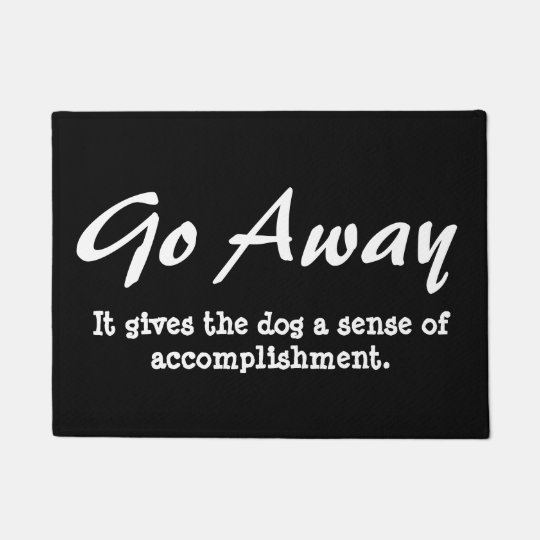 Funny Go Away Welcome Mat Dog Zazzle Com Au