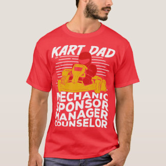 Funny Go Kart Racing Dad Father Gift T-Shirt