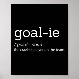 Funny Goalie Goalkeeper Definition Soccer Hockey P Poster