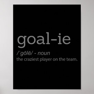 Funny Goalie Goalkeeper Definition Soccer Hockey P Poster