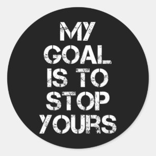 Funny Goalkeeper Soccer Goalie Footll Hockey Men W Classic Round Sticker