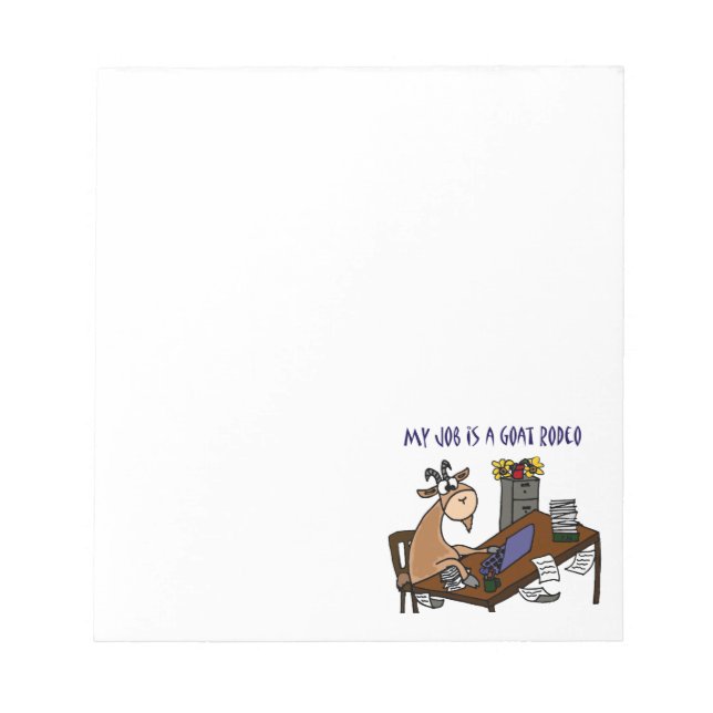 Funny Goat at Desk Goat Rodeo Job Humour Notepad (Front)