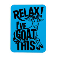 Funny Goat Quote Relax I've Goat This
