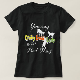 FUNNY GOAT SAYING    Crazy Goat Lady DARK T-Shirt