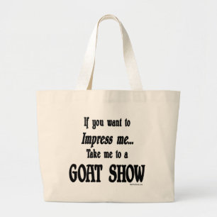 Funny Goat Sayings Large Tote Bag