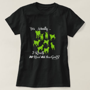 FUNNY GOATS    DO NEED all These Goats GetYerGoat™ T-Shirt