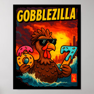 Funny Gobblezilla Meme Thanksgiving And 6-7 Christ Poster