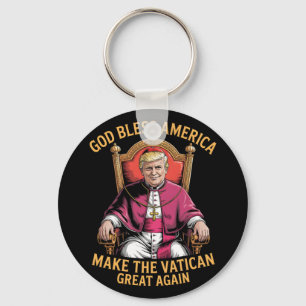 Funny God Bless America Make The Vatican Great Aga Key Ring