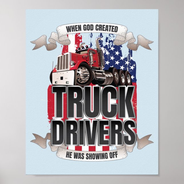 Funny God Created Truck Drivers American Flag Poster (Front)