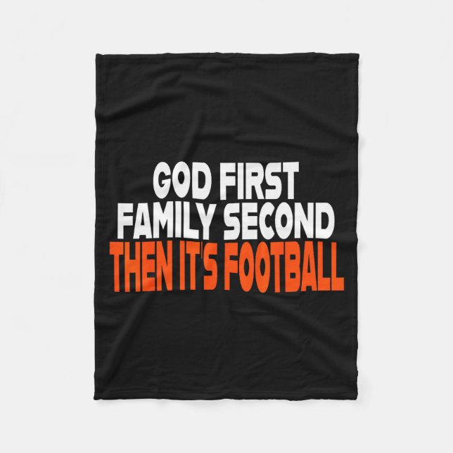 Funny God First Family Then It's Football Religiou Fleece Blanket (Front)