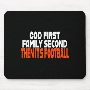 Funny God First Family Then It's Football Religiou Mouse Pad