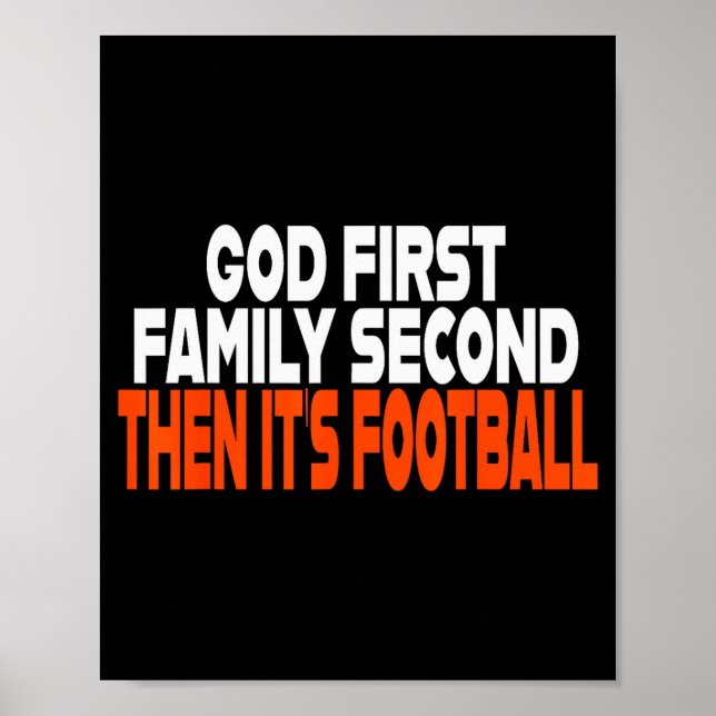 Funny God First Family Then It's Football Religiou Poster (Front)