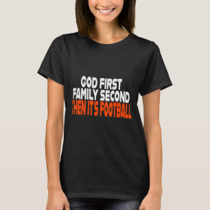 Funny God First Family Then It's Football Religiou T-Shirt