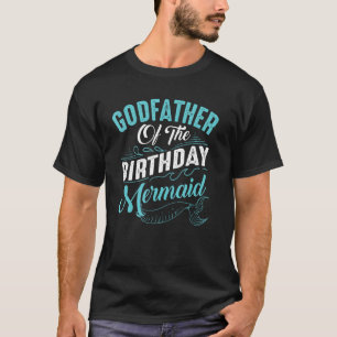 Funny Godfather Mermaid Birthday Gift For Men Cool T-Shirt