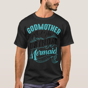 Funny Godmother Mermaid Birthday Gift Women Cool S T-Shirt