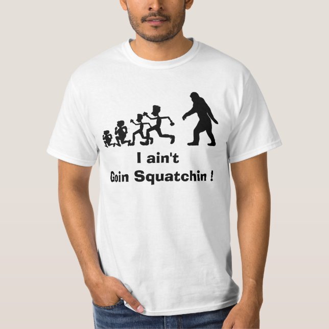 Funny goin Squatchin evolution T-Shirt (Front)