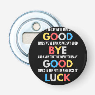 Funny Going Away Farewell Bottle Opener