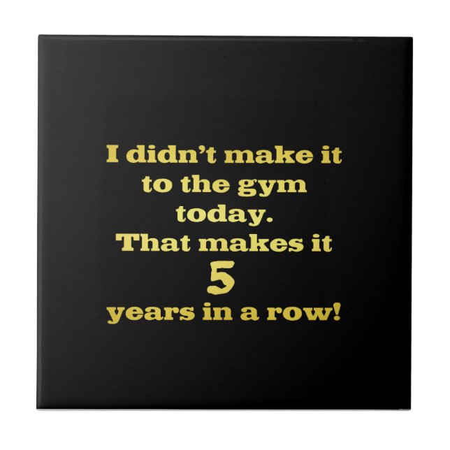 Funny Going to the Gym Joke Ceramic Tile (Front)