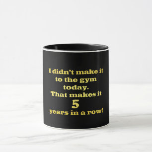 Funny Going to the Gym Joke Mug