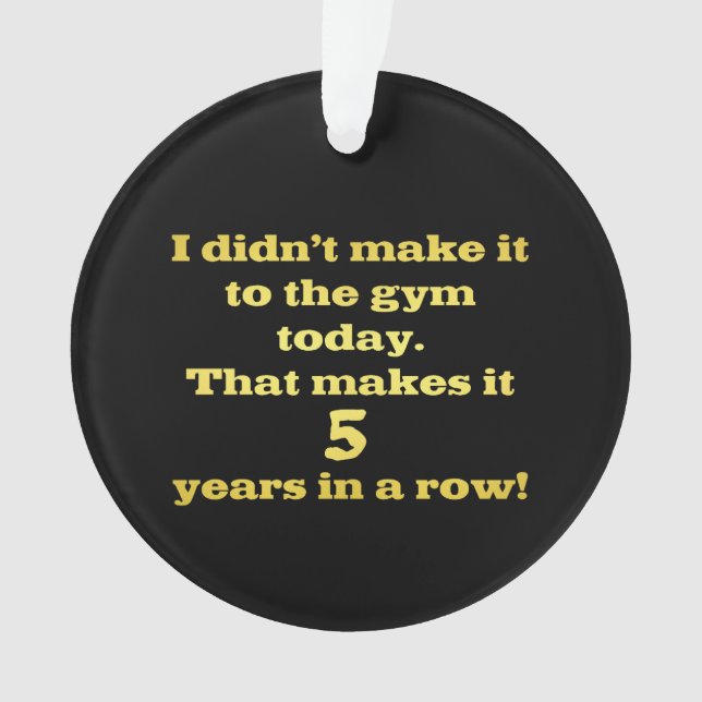 Funny Going to the Gym Joke Ornament (Front)