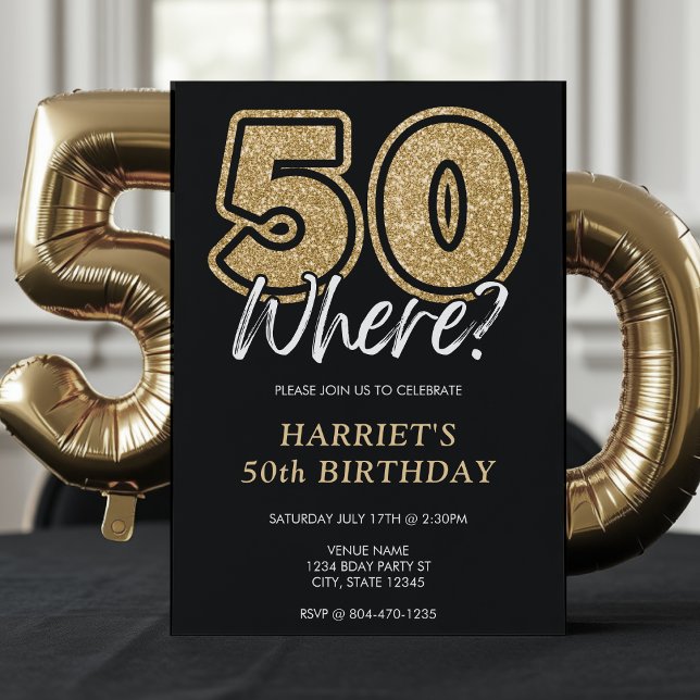 Funny Gold Glitter 50 Where Black 50th Birthday Invitation (Creator Uploaded)