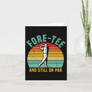 Funny Golf 40th Birthday Retro Fore-tee And Still Card