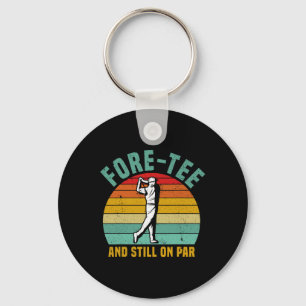 Funny Golf 40th Birthday Retro Fore-tee And Still Key Ring