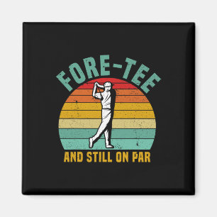Funny Golf 40th Birthday Retro Fore-tee And Still Magnet