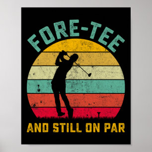 Funny Golf 40th Birthday Retro Fore-tee And Still Poster