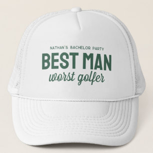 Funny golf bachelor party best man worst golfer trucker hat