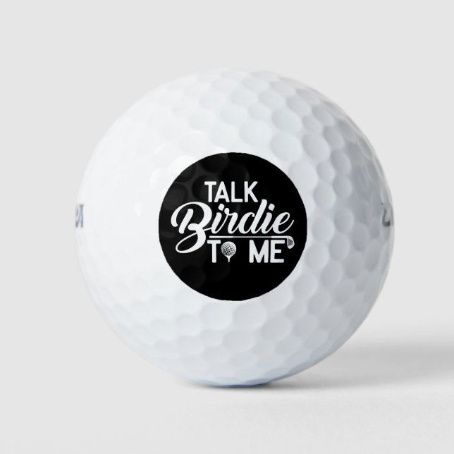 Funny Golf Ball - Talk Birdie To Me (Front)