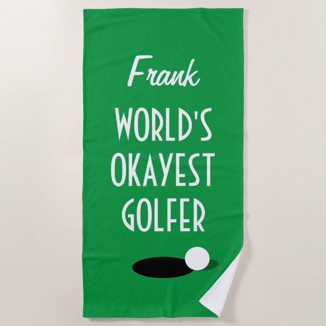 Funny golf beach towel for world's okayest golfer (Front)