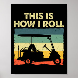 Funny Golf Cart Design For Men Women Kids Golfer G Poster