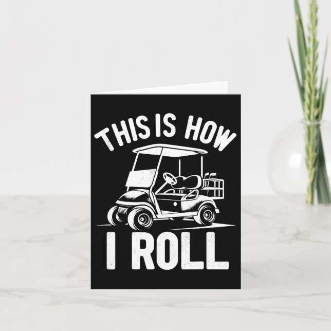 Funny Golf Cart Driver This Is How I Roll  Card (Front)