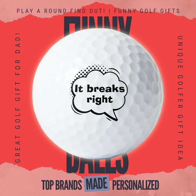 Funny Golf Dad Trash Talk It Breaks Right Comic Balls (Custom Funny Golf Ball Gifts for Business From Play A Round Find Out, "It breaks right")
