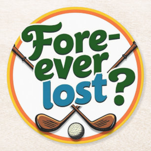 Funny Golf Design: Forever Lost? Round Paper Coaster