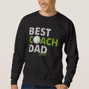 Funny Golf Father´s Day Coach Dad Ball Humour For  Sweatshirt