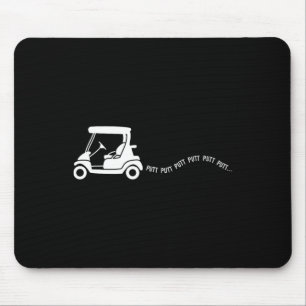 Funny Golf Gift Golfing Cart Joke Putt Birthday Go Mouse Pad