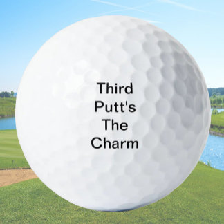 Funny Golf Gift Joke Third Putt's The Charm Balls