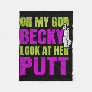 Funny Golf Merch - Oh My God Becky  Fleece Blanket