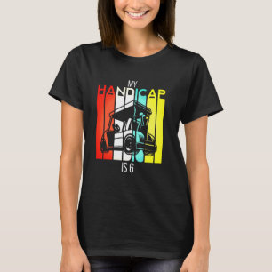 Funny Golf My Handicap Is 6 Golfing Dad Ball USA P T-Shirt
