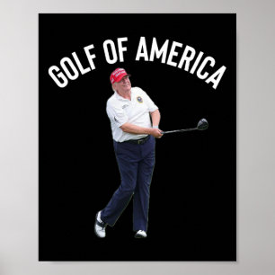 Funny Golf Of America Donald Trump Pun  Poster