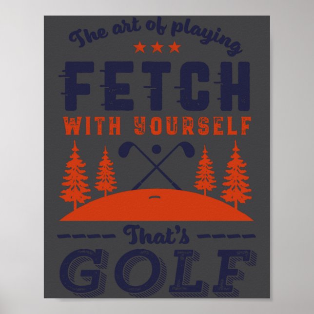 Funny Golf Player Quote For Golfers Love Golfing  Poster (Front)