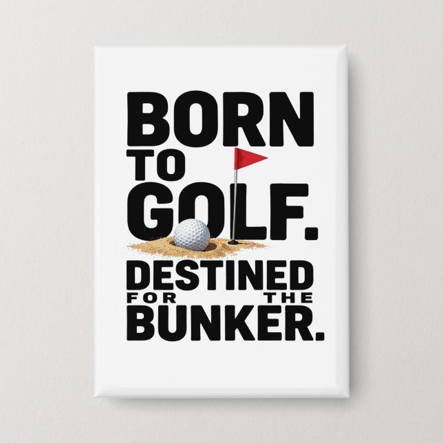 Funny Golf Quote for Golf Addicts Button (Front)