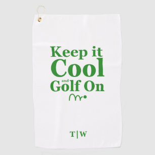 Funny Golf Quote Keep It Cool And Golf On Initials Towel
