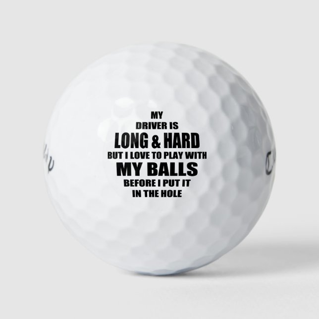 Funny golf quote, My Driver is long and hard Balls (Front)