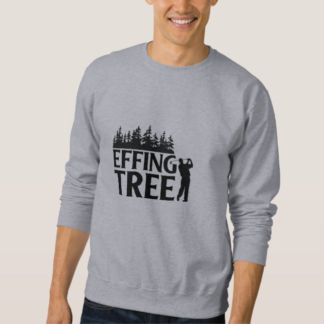 Funny Golf Quotes  Sweatshirt (Front)