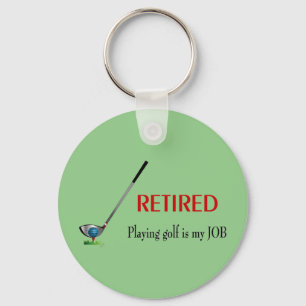 Funny Golf Retired Quote, Cool Golfer Logo Key Ring