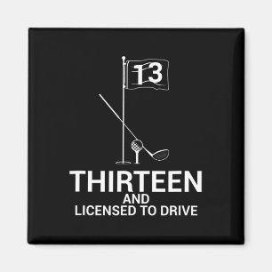 Funny Golf Saying Teen Golfer 13th Birthday Magnet